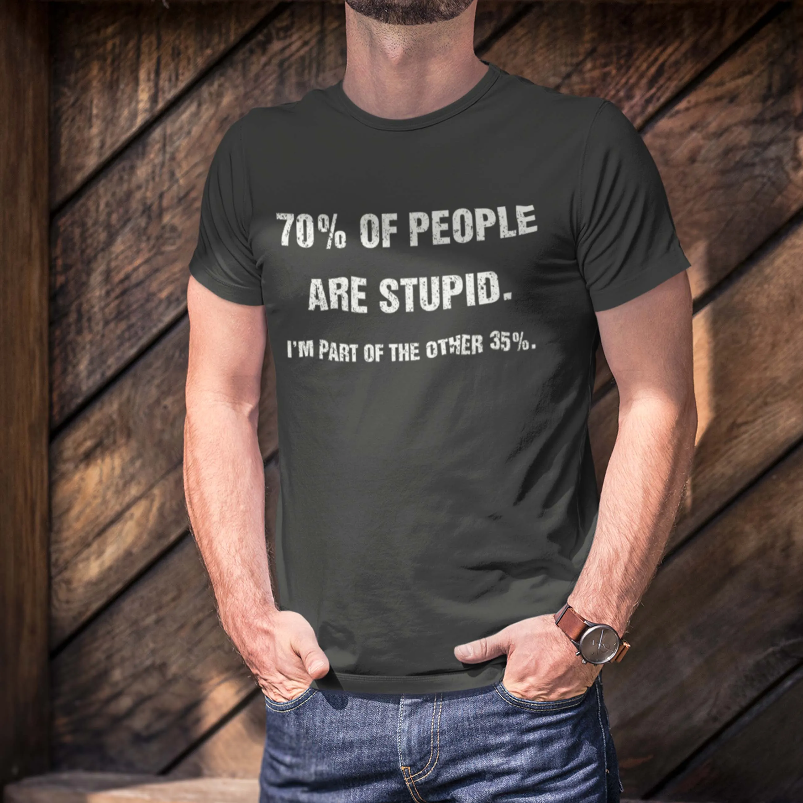 70% Of People Are Stupid shirt