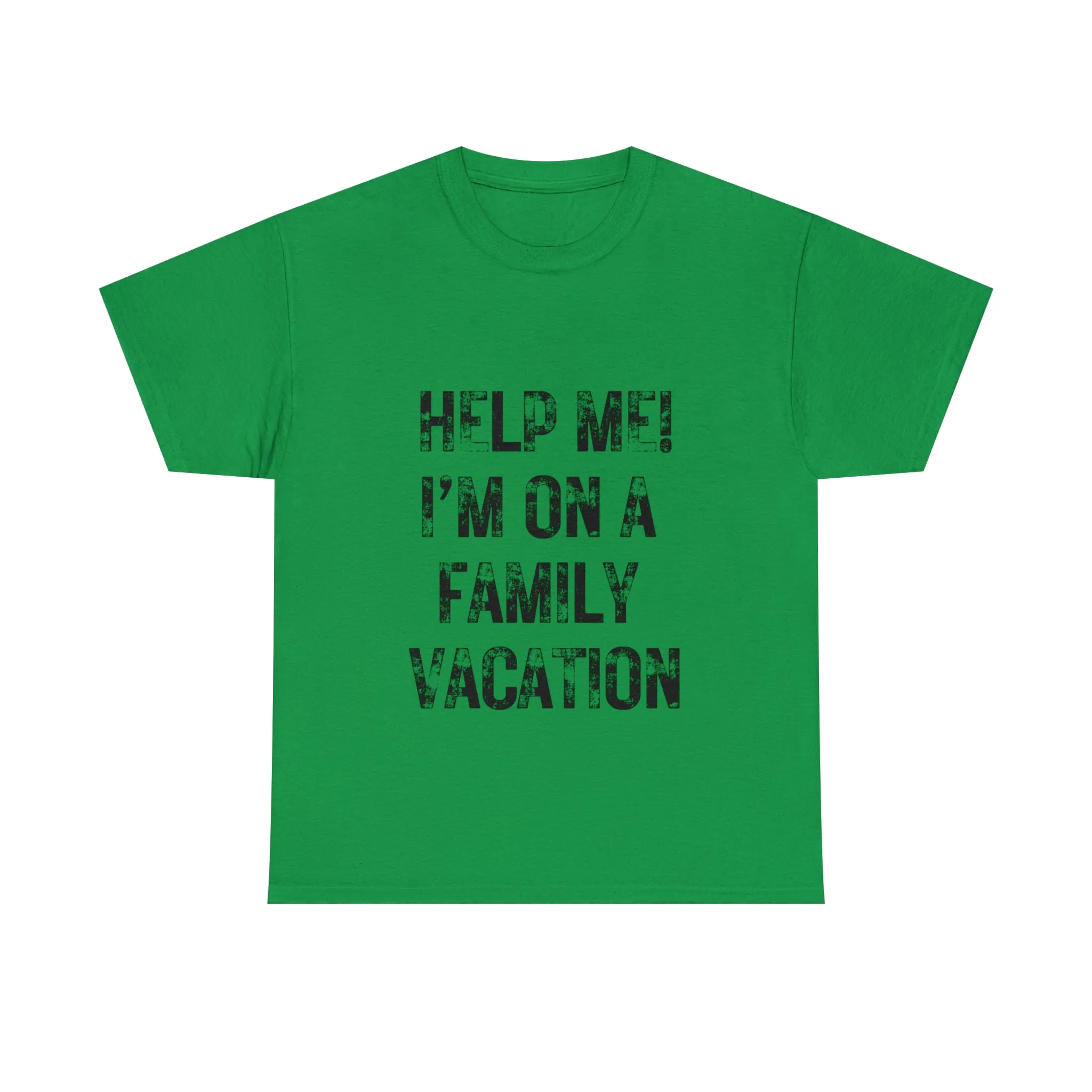 Funny T-Shirt | Help Me I'm On A Family Vacation |