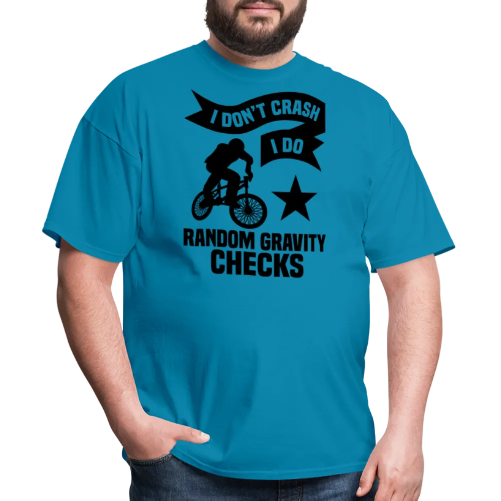 “I Don’t Crash I Do Random Gravity Checks”-Unisex Classic T-Shirt