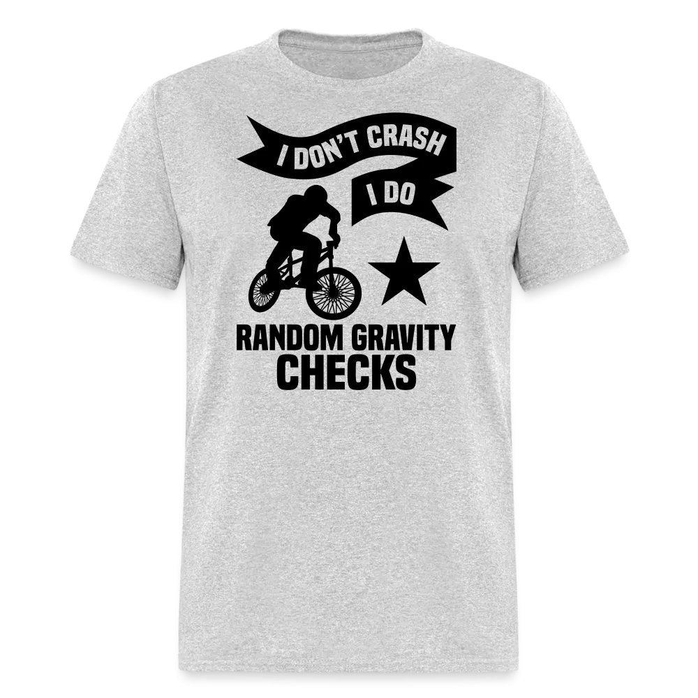 “I Don’t Crash I Do Random Gravity Checks”-Unisex Classic T-Shirt