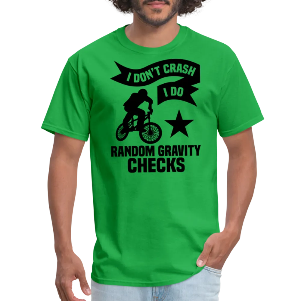 “I Don’t Crash I Do Random Gravity Checks”-Unisex Classic T-Shirt