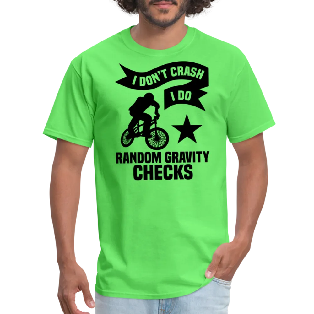 “I Don’t Crash I Do Random Gravity Checks”-Unisex Classic T-Shirt