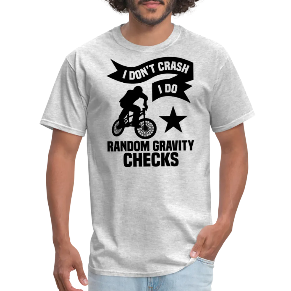 “I Don’t Crash I Do Random Gravity Checks”-Unisex Classic T-Shirt