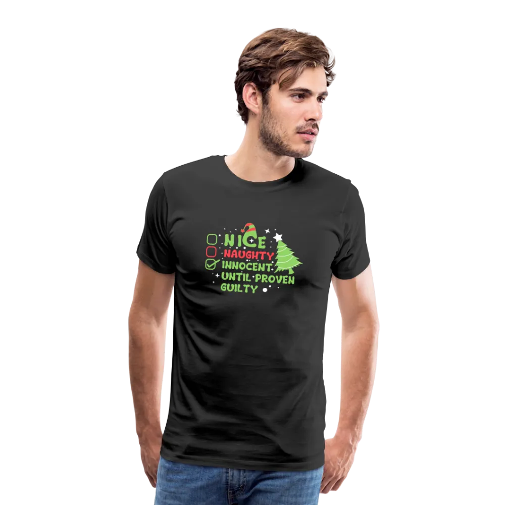 Naughty or Nice? Men's Premium 'Innocent Until Proven Guilty' Holiday T-Shirt