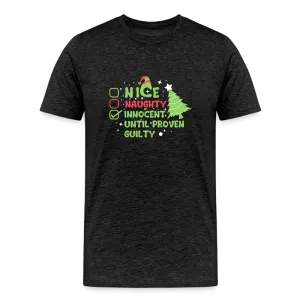 Naughty or Nice? Men's Premium 'Innocent Until Proven Guilty' Holiday T-Shirt