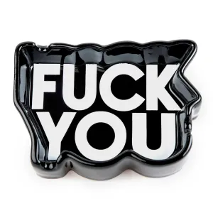 "F*ck You" Ash Tray