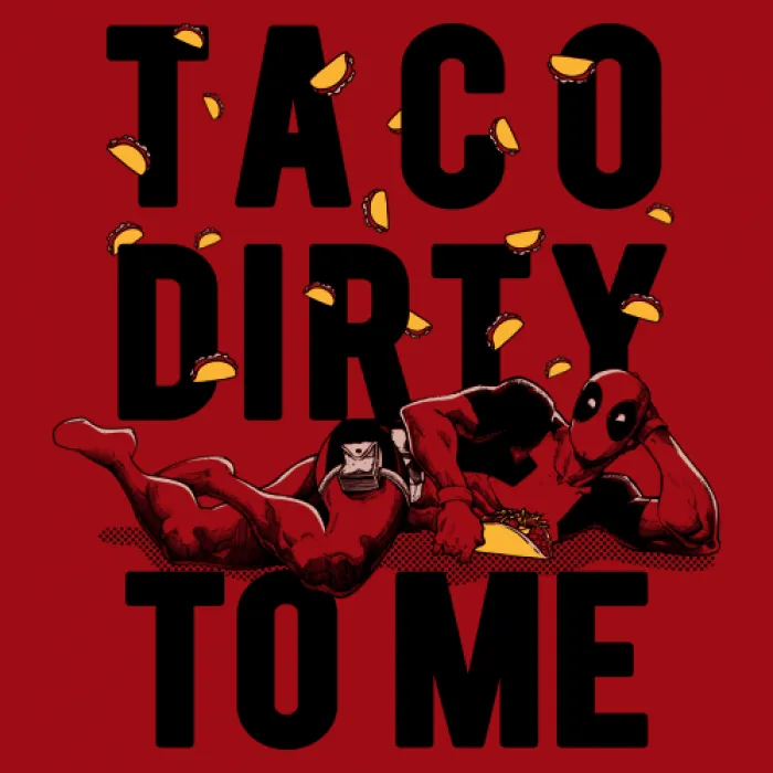 TACO DIRTY TO ME - MARVEL OFFICIAL T-SHIRT